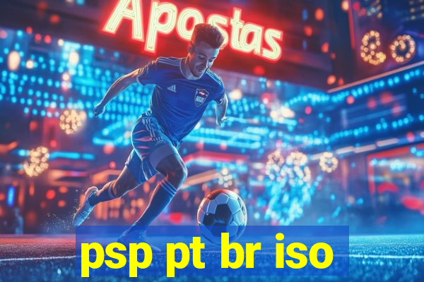 psp pt br iso